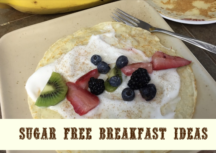 Start the Day Out Right with These Sugar Free Breakfast Ideas (Your Kids will Like Them Too!)