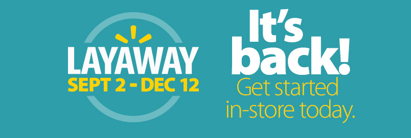 What You Need to Know about Walmart’s New 2016 Layaway Program What You Need to Know about Walmart’s New 2016 Layaway Program