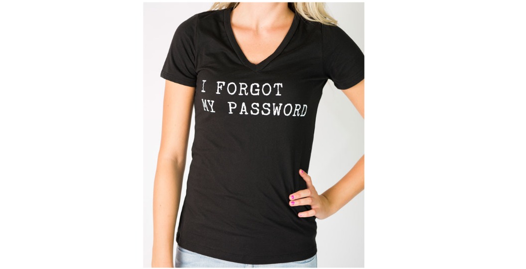 Cents of Style “I Forgot My Password” T-Shirt Only $16.95!!