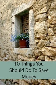 10 Things You Should Do To Save Money