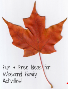 Fun & Free Ideas for Weekend Family Activities!