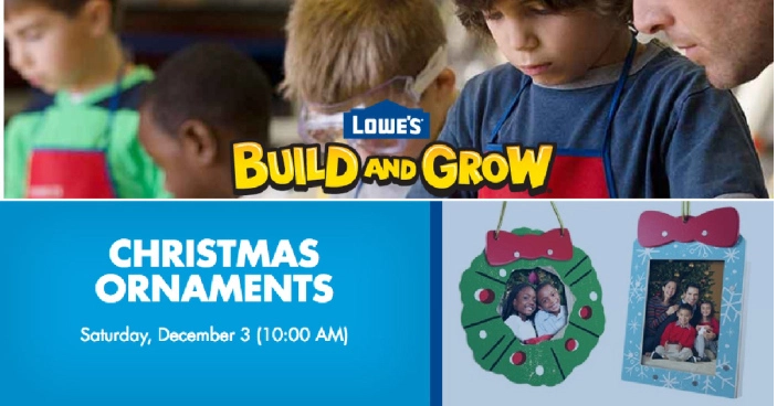 Lowes Build & Grow Clinic: Sign Up Now To Make Christmas Ornaments Absolutely FREE!