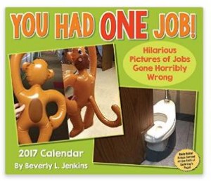 You Had One Job 2017 Day-to-Day Calendar – Only $10.99!