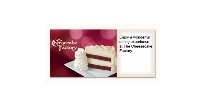 YAY! Buy a $25 Cheesecake Factory E-Gift Card, Get TWO FREE Cheesecake Slices! (Today, Dec. 21st Only)