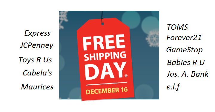 National FREE Shipping Day is Tomorrow, December 16th! Over 1,000 Stores Participating!