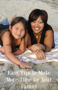 Easy Tips to Make More Time for Your Familly