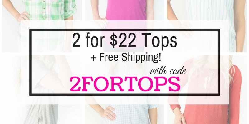 Cents of Style – 2 For Tuesday – Tops! 2 for $22! FREE SHIPPING!