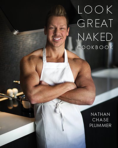 Awesome New Cookbook! Look Great Naked Cookbook on Kindle just $9.99!