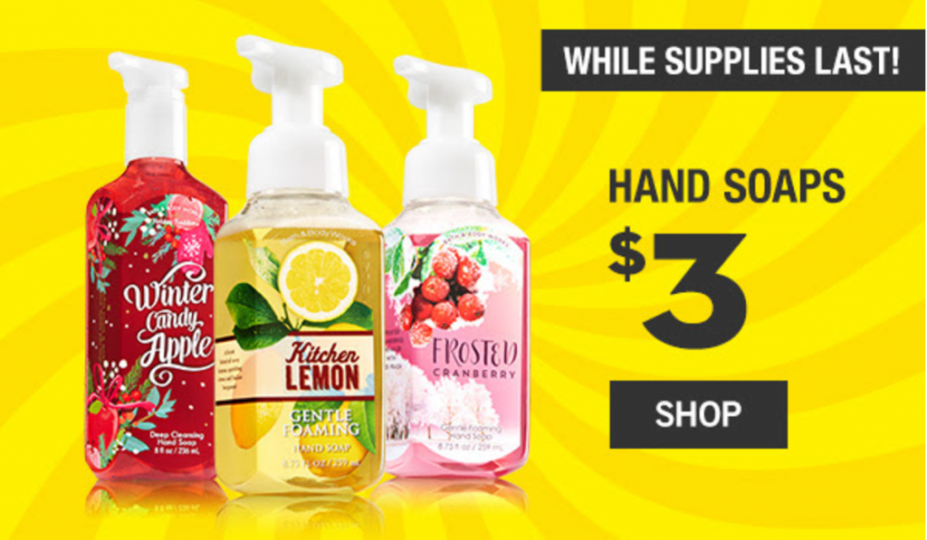 Bath & Body Works Semi-Annual Sale Still Going On! Hand Soaps Just $3.00 While Supplies Last!