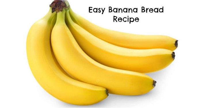 Super Easy Banana Bread Recipe