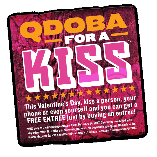Buy One Entree Get One Free With A Kiss At Qdoba Mexican Grill! (February 14th Only!)