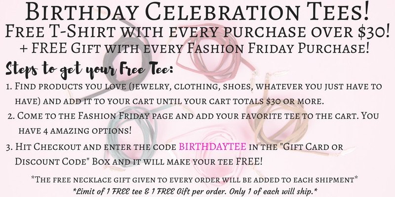 Fashion Friday! 10th Birthday Party – FREE T-Shirt w/ $30 Purchase + FREE GIFT with EVERY Fashion Friday Order! Free shipping!