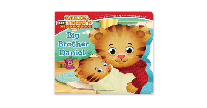 Big Brother Daniel (Daniel Tiger’s Neighborhood) Board Book Only $2.49! (Reg. $5.99)