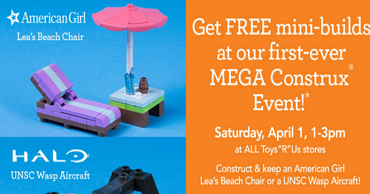 Toys”R”Us Mega Construx Event – FREE Mini LEGO Builds Coming Up April 1st!