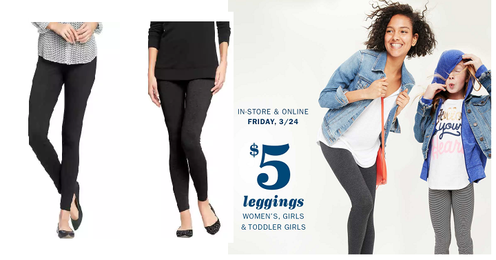 Sweet! Old Navy: Women’s & Girls Leggings Only $5! (Today, March 24th Only)