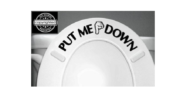 PUT ME DOWN Bathroom Toilet Decal Only $1.84 Shipped! (Reg. $5.49)