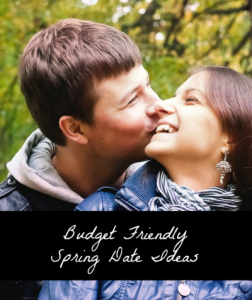 Budget Friendly Spring Date Ideas