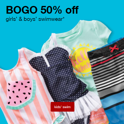 Target: BOGO 50% Girls’ & Boys’ Swimwear!