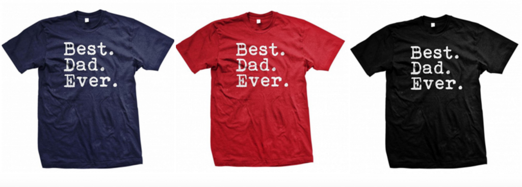 Best. Dad. Ever. Father’s Day Tee As Low As $8.99!