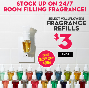 $3.00 Wallflowers Refills & 20% Off Orders of $25 At Bath & Body Works!