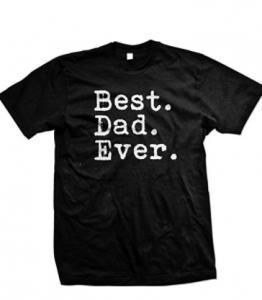 Best. Dad. Ever. T-Shirt as low as $7.49!