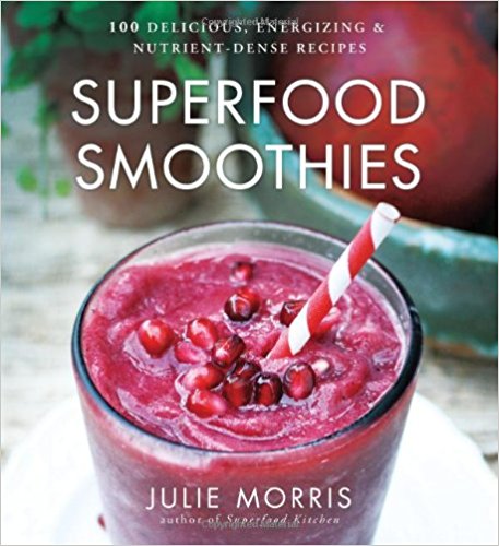 Superfood Smoothies: 100 Delicious, Energizing & Nutrient-dense Recipes – Just $10.53!