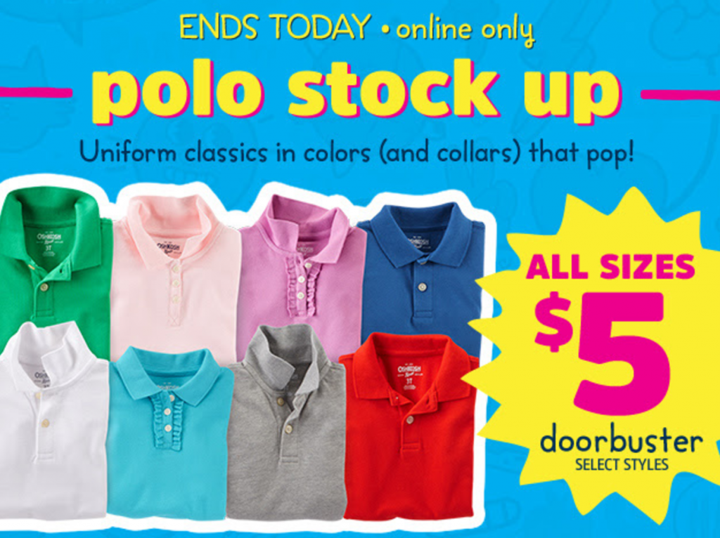 DOORBUSTER! $5.00 Polos At Osh Kosh Today Only!