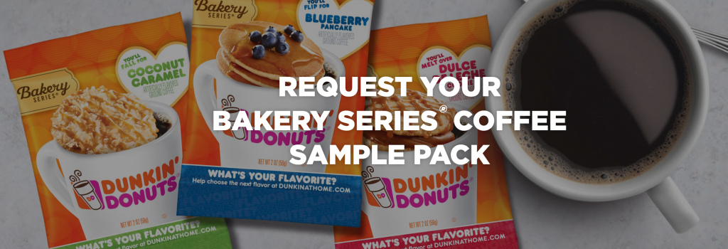 FREE Sample of Dunkin Donuts Bakery Series Coffee!