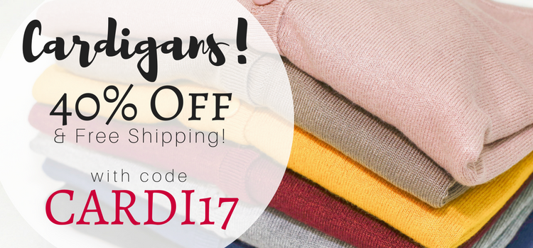 Fashion Friday! Cardigans for 40% Off! Plus FREE shipping!