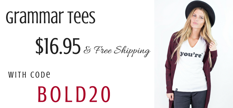 Bold & Full Wednesday – Grammar Tees for $16.95 + FREE SHIPPING!