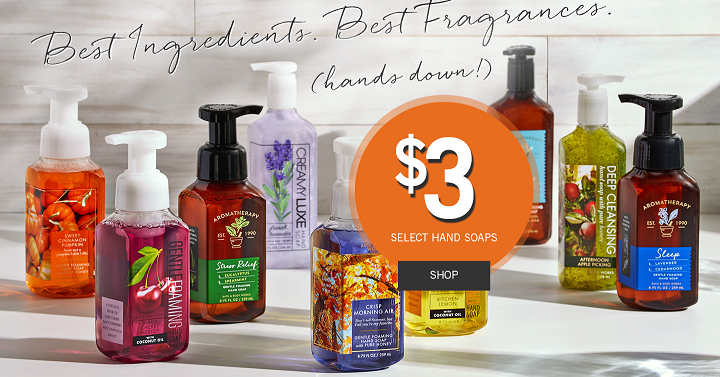Bath & Body Works: Hand Soaps Only $2.59 Each -SHIPPED!