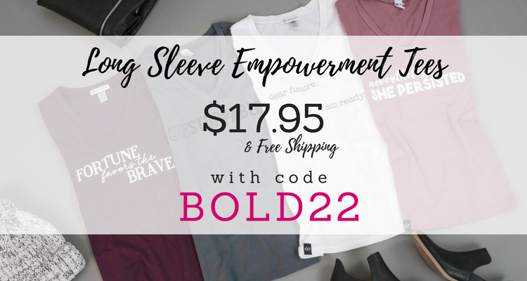 Bold & Full Wednesday – Empowerment Tees – Just $17.95! FREE SHIPPING!