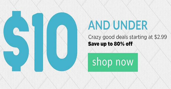 Groopdealz $10 And Under Sale! Prices Start at $2.99!