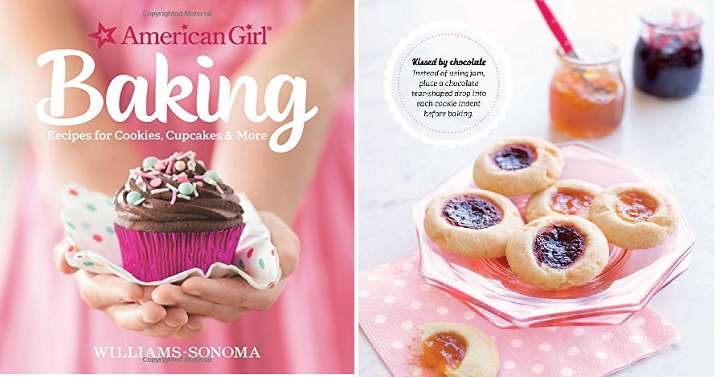 American Girl Baking: Recipes for Cookies, Cupcakes & More – Only $12.78!