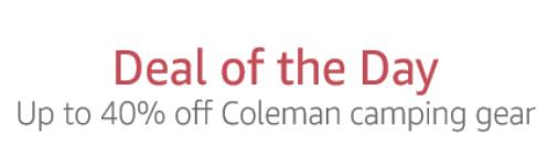 Save up to 40% off Coleman Camping Gear!