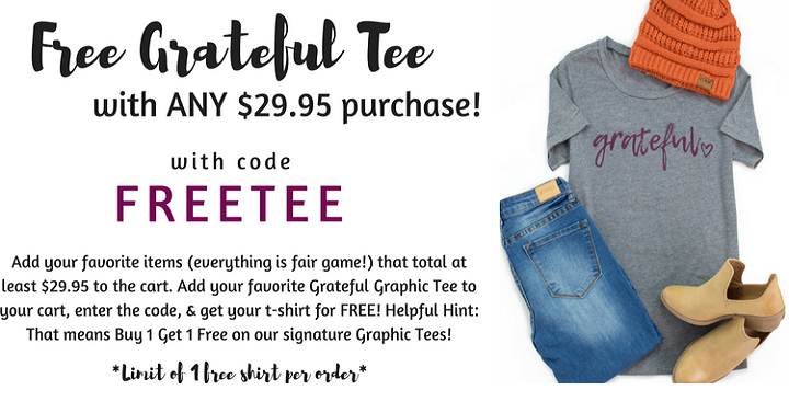 FREE Grateful Tee with Any $29.95 Purchase!