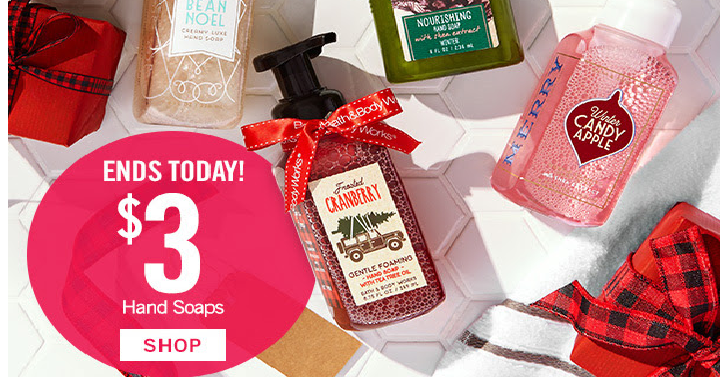 Bath & Body Works: Hand Soaps Only $3.00 Each + FREE Item with $10 Purchase!