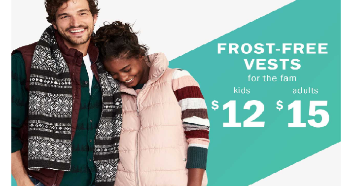 Old Navy: Frost-Free Vests Only $15 Adults & $12 Kids! Today, Nov. 10th Only!