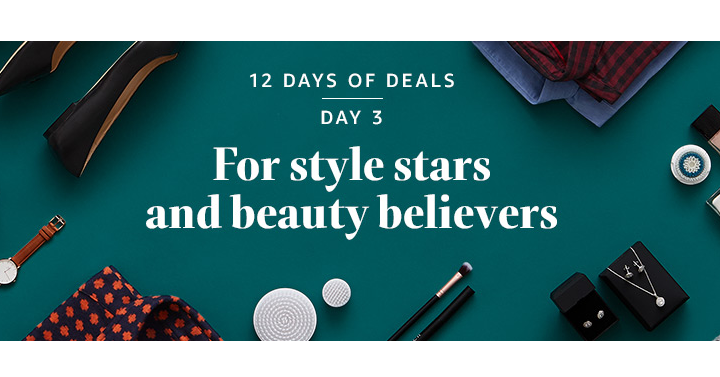Amazon’s 12 Days of Deals! Day Three! For Style Stars and Beauty Believers!