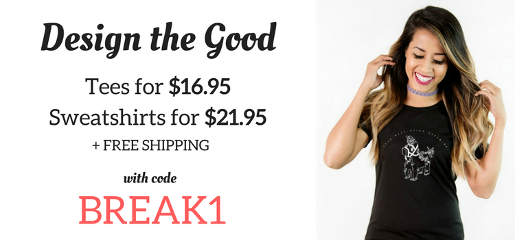 Cents of Style Bold & Full Wednesday – Design the Good Tees and Sweatshirts! FREE SHIPPING!
