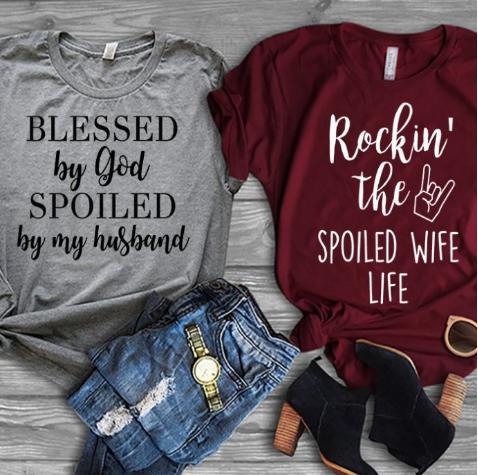 Spoiled Wife Tees – Only $13.99!