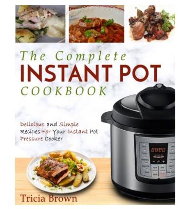Instant Pot Cookbook: The Complete Instant Pot Cookbook – Only $5.99!
