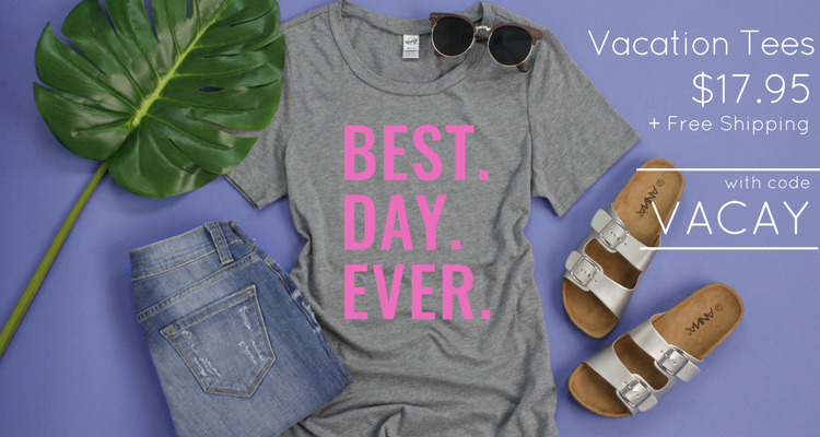 Cents of Style Bold & Full Wednesday – Vacation Tees just $17.95! FREE SHIPPING!