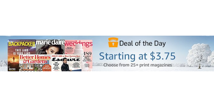 Starting at $3.75: Choose from 25+ best-selling print magazines!