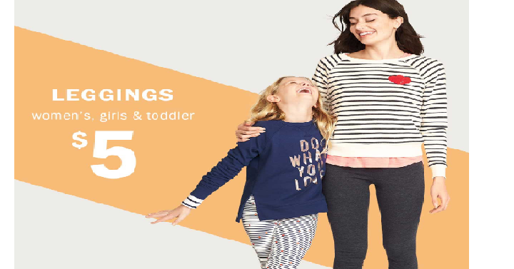 Old Navy: Women, Girls & Toddler Leggings Only $5.00! Today, March 29th Only!