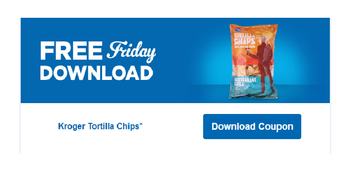 FREE Kroger Tortilla Chips! Download Coupon Today, March 9th Only!