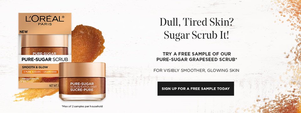 FREE L’Oreal Pure-Sugar Scrub Sample!