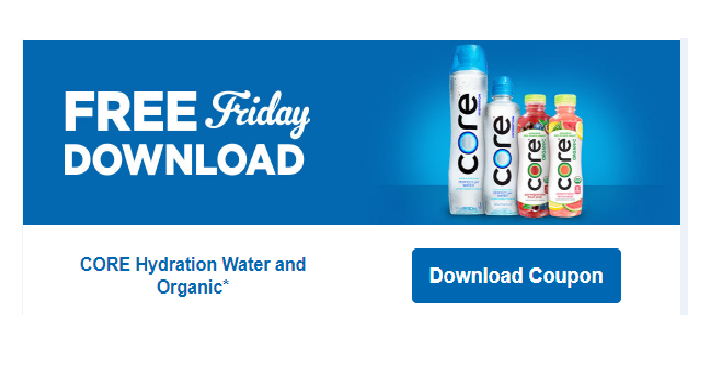 CORE Hydration Water and Organic for FREE! Download Coupon Today!