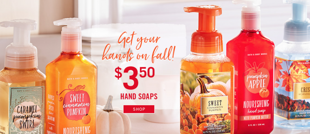 Bath & Body Works: $3.50 Hand Soaps Plus, $10 Off $30!