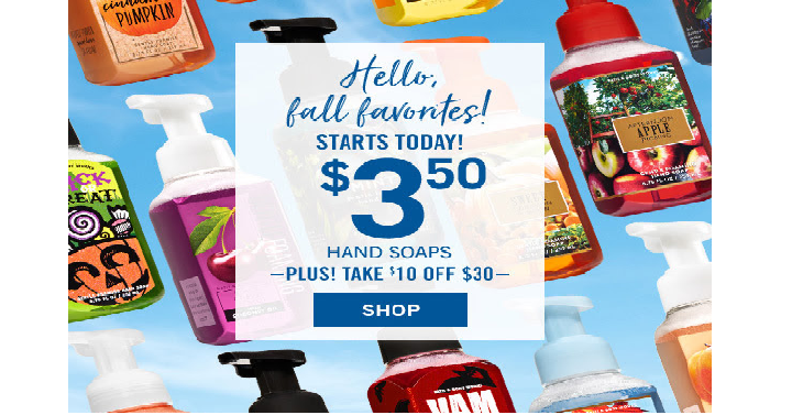 Bath & Body Works: Hand Soaps for Only $3.50 + $10 off $30!